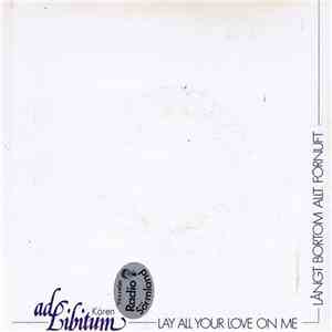 Ad Libitum Kören - Lay All Your Love On Me download free