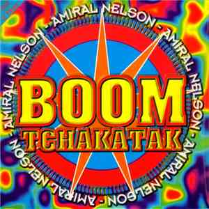 Amiral Nelson - Boom Tchakatak download free