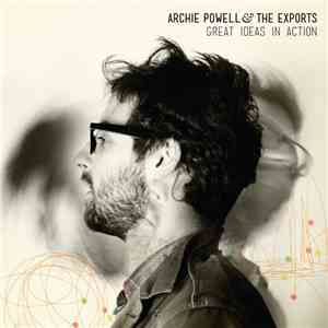 Archie Powell & The Exports - Great Ideas In Action download free