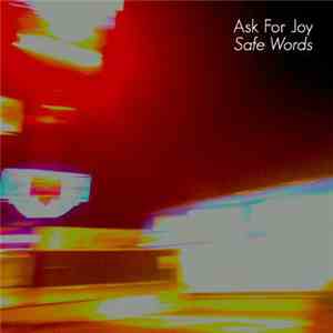 Ask For Joy - Safe Words download free