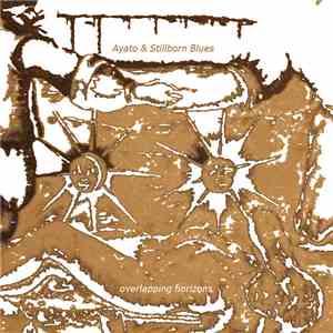 Ayato & Stillborn Blues - Overlapping Horizons download free