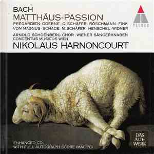 Bach, Nikolaus Harnoncourt, Arnold Schoenberg Chor, Wiener Sängerknaben - Matthäus-Passion download free