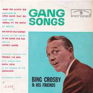Bing Crosby & His Friends - Gang Songs (Volume 3) download free