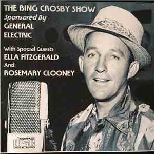 Bing Crosby, Ella Fitzgerald, Rosemary Clooney - The Bing Crosby Show download free