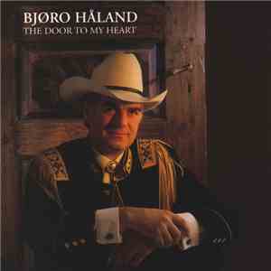 Bjøro Håland - The Door To My Heart download free