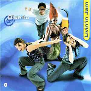 Blue 4U - Livin'in Jam download free