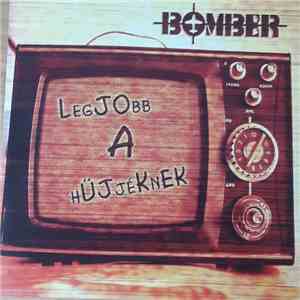 Bomber  - Legjobb A Hűjjéknek download free