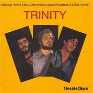 Boulou Ferré & Niels-Henning Ørsted Pedersen & Elios Ferré - Trinity download free