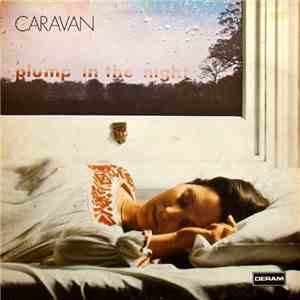 Caravan - For Girls Who Grow Plump In The Night download free