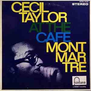 Cecil Taylor - At The Cafe Montmartre download free