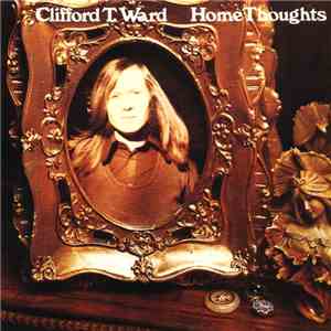 Clifford T. Ward - Home Thoughts download free