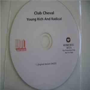 Club Cheval - Young Rich And Radical download free