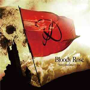 D  - Bloody Rose "Best Collection 2007-2011" download free