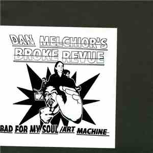 Dan Melchior's Broke Revue - Bad For My Soul download free