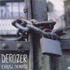 Derozer - Chiusi Dentro download free