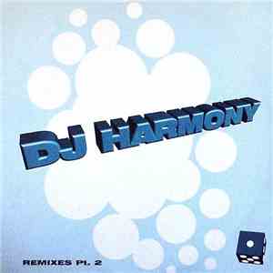 DJ Harmony - Remixes Pt. 2 download free