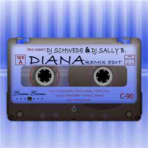 DJ Schwede & DJ Sally B. - Diana (Remixes) download free