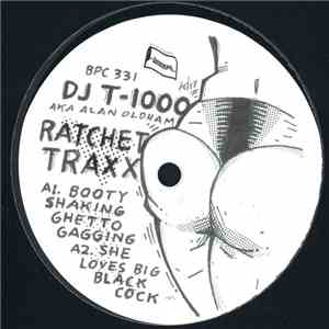 DJ T-1000 AKA Alan Oldham - Ratchet Traxx download free