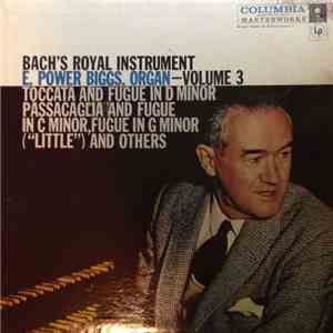 E. Power Biggs - Bach's Royal Instrument Volume 3 download free