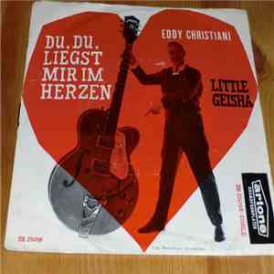 Eddy Christiani - Little Geisha / Du, Du Liegst Mir Im Herzen download free