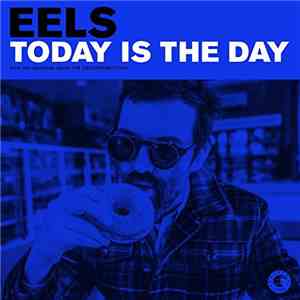 Eels - Today Is The Day download free