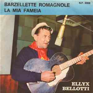 Ellyx Bellotti, Angela Boschi E Renzo - Barzellette Romagnole / La Mia Fameia download free