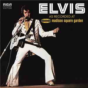 Elvis Presley - Elvis As Recorded At Madison Square Garden download free