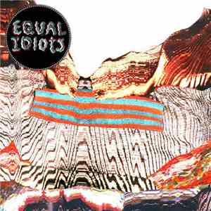 Equal Idiots - Judas' Reincarnation // Loveless Love download free
