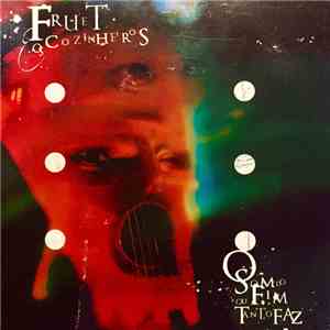 Fruet E Os Cozinheiros - O Somdo Ou Fim Tanto Faz download free
