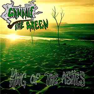 Gandalf The Green - King Of The Ashes download free