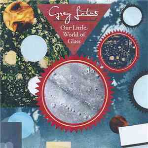 Grey Lotus - Our Little World Of Glass download free
