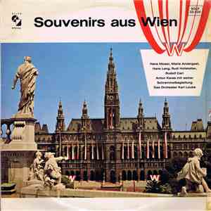 Hans Moser, Maria Andergast, Hans Lang, Rudi Hofstetter, Rudolf Carl, Anton Karas Mit Seiner Schrammelbegleitung, Das Orchester Karl Loubé - Souvenirs Aus Wien download free
