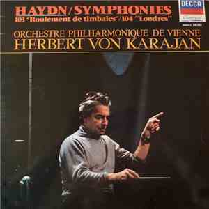 Haydn - Orchestre Philharmonique De Vienne, Herbert von Karajan - 103 "Roulement De Timbales" / 104 "Londres" download free