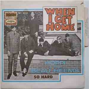 Hoppi & The Beau Heems - When I Get Home / So Hard download free
