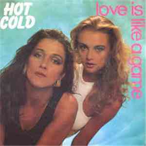 Hot Cold - Love Is Like A Game download free
