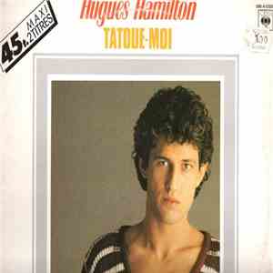 Hugues Hamilton - Tatoue-Moi download free