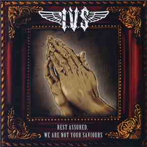 IVS - Rest Assured, We Are Not Your Saviours download free