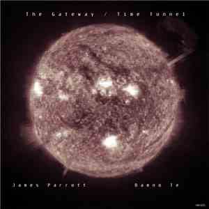 James Parrott  / Damno Te - The Gateway / Time Tunnel download free
