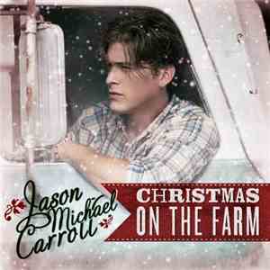 Jason Michael Caroll - Christmas On The Farm download free