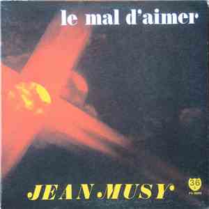 Jean Musy - Le Mal D'Aimer download free