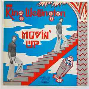 King Wellington - Movin' Up download free
