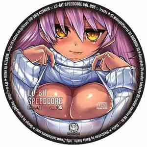 Kizan518 - Lo-bit Speedcore Vol.006 download free