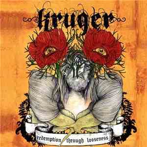 Kruger  - Redemption Through Looseness download free