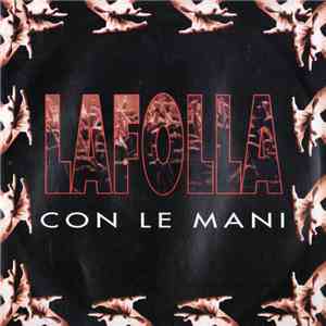 Lafolla - Con Le Mani download free
