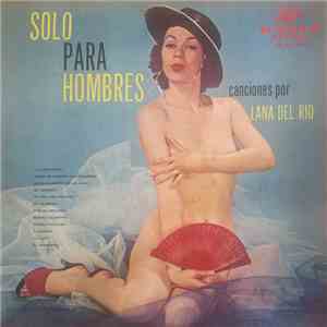 Lana Del Rio - Solo Para Hombres download free