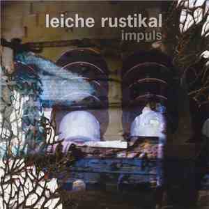 Leiche Rustikal - Impuls download free