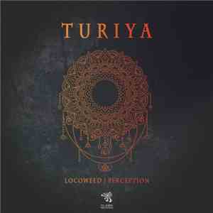 Locoweed & Perception  - Turiya download free