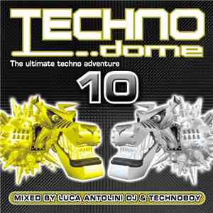Luca Antolini DJ / Technoboy - Technodome 10 download free