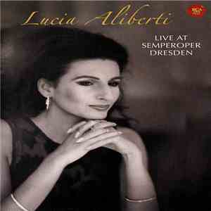 Lucia Aliberti - Live At Semperoper Dresden download free