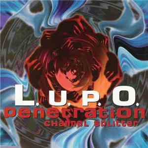 L.U.P.O. - Penetration / Channel Splitter download free